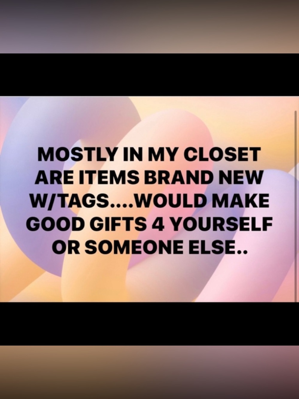 Almost all items in my closet are Brand New